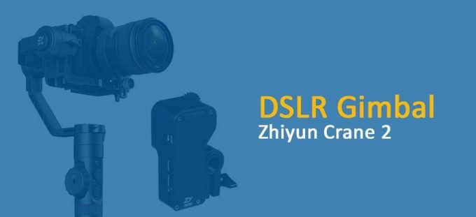 DSLR Gimbal Zhiyun Crane 2